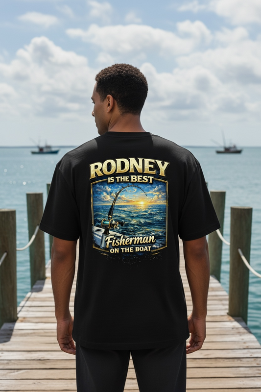 “Rodney: The Best Fisherman on the Boat” T SHIRT