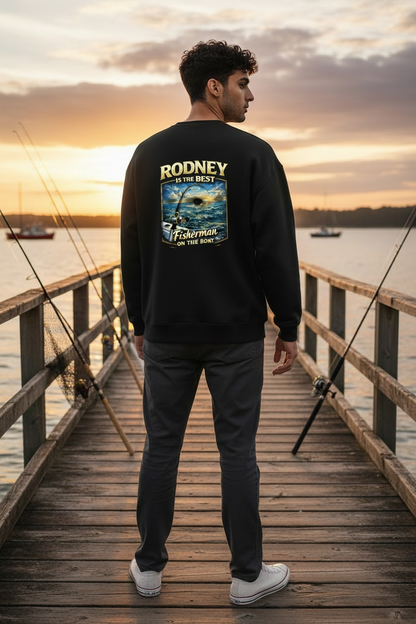 “Rodney: The Best Fisherman on the Boat”  LONG SLEEVE
